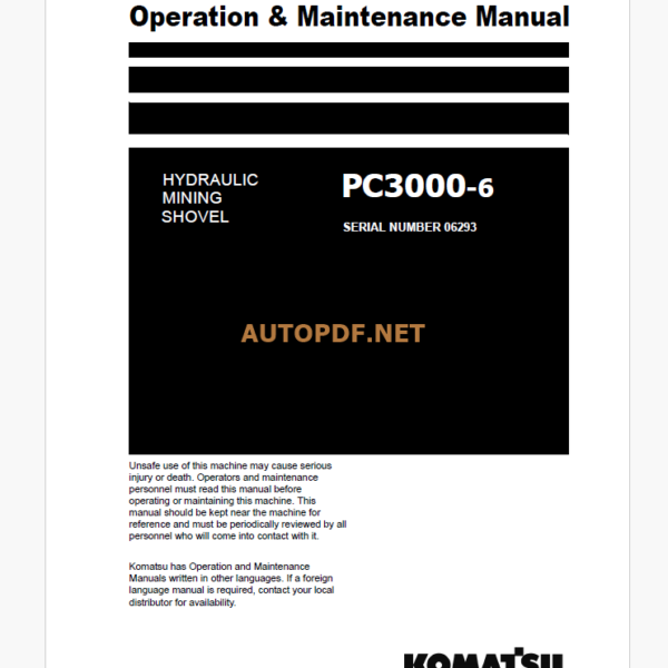 Komatsu PC3000-6 HYDRAULIC MINING SHOVEL Operation and Maintenance Manual (GZEAM06293-0)