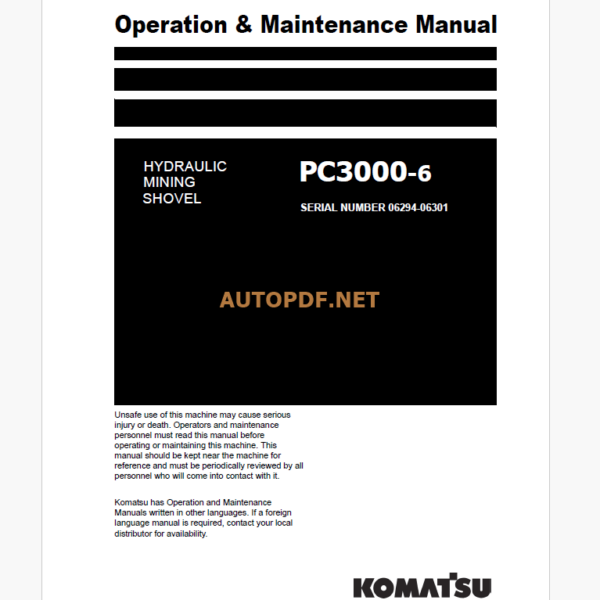 Komatsu PC3000-6 HYDRAULIC MINING SHOVEL Operation and Maintenance Manual (GZEAM06294-0)