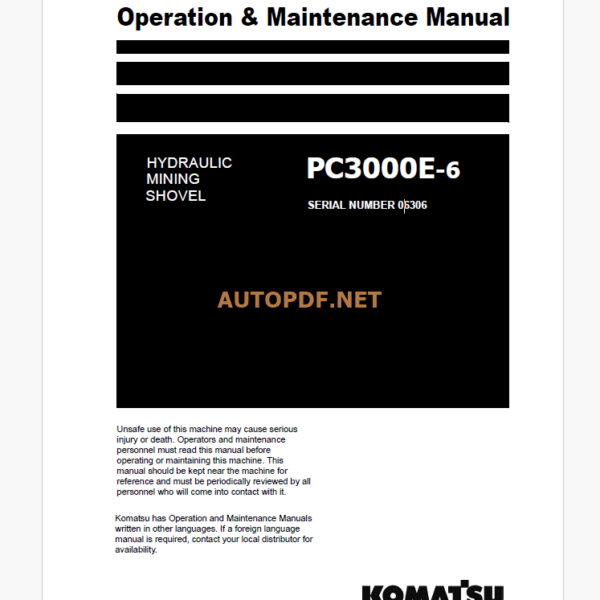 Komatsu PC3000E-6 HYDRAULIC MINING SHOVEL Operation and Maintenance Manual(GZEAM06306-0)