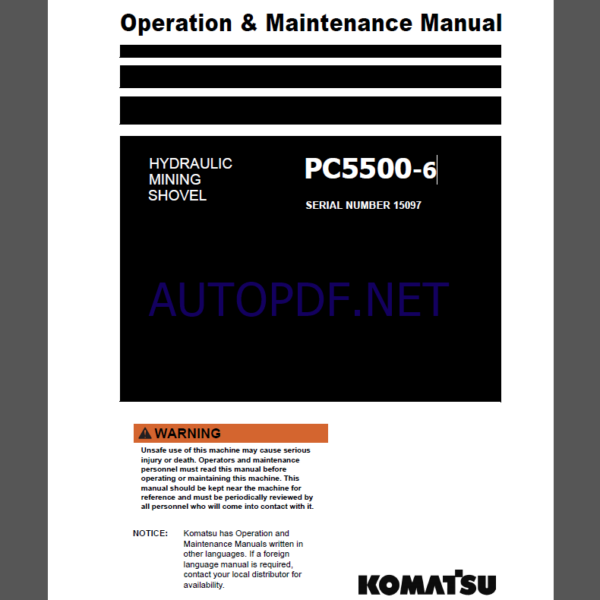 Komatsu PC5500-6 HYDRAULIC MINING SHOVEL Operation Maintenance Manual(GZEAM15097-0)