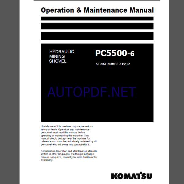 Komatsu PC5500-6 HYDRAULIC MINING SHOVEL Operation Maintenance Manual(GZEAM150102-0)