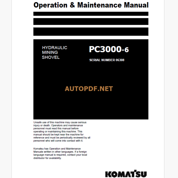 Komatsu PC3000-6 HYDRAULIC MINING SHOVEL Operation and Maintenance Manual(GZEAM06308-0)