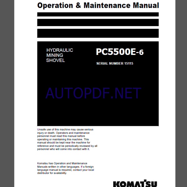 Komatsu PC5500-6 HYDRAULIC MINING SHOVEL Operation Maintenance Manual(GZEAM150115-0)