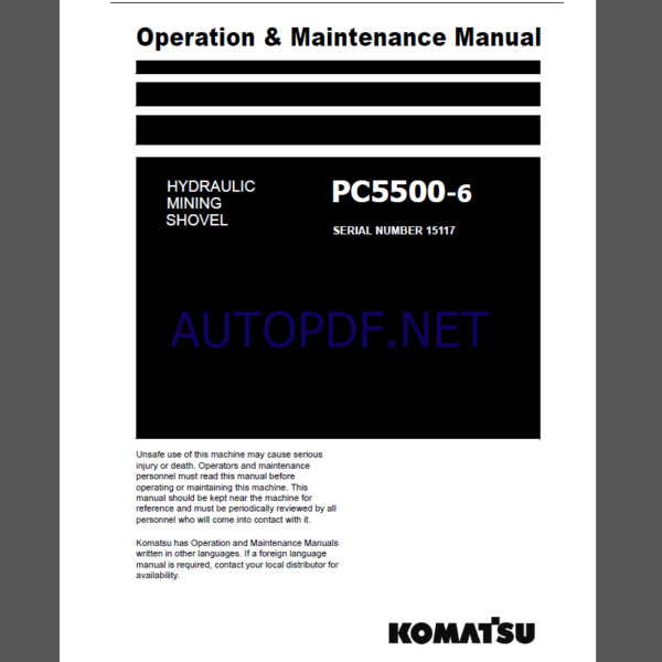 Komatsu PC5500-6 HYDRAULIC MINING SHOVEL Operation Maintenance Manual(GZEAM15117-0)