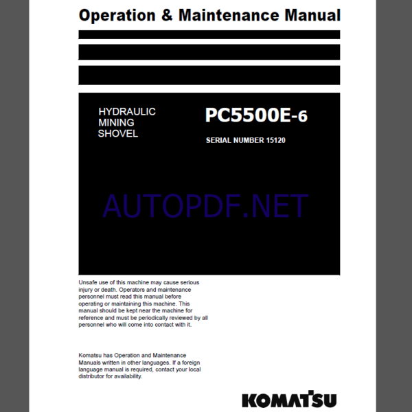 Komatsu PC5500E-6 HYDRAULIC MINING SHOVEL Operation Maintenance Manual(GZEAM15120-0)