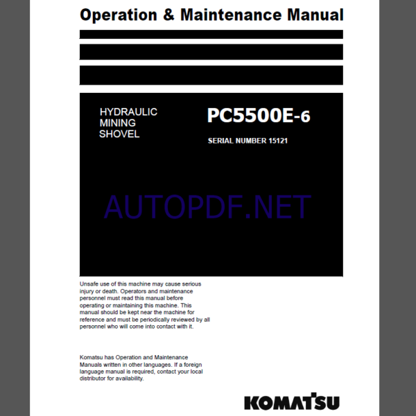 Komatsu PC5500E-6 HYDRAULIC MINING SHOVEL Operation Maintenance Manual(GZEAM15121-0)