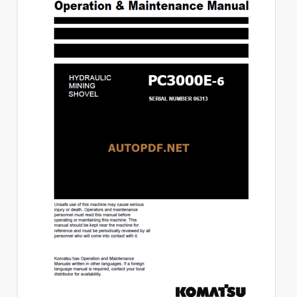 Komatsu PC3000E-6 HYDRAULIC MINING SHOVEL Operation and Maintenance Manual(GZEAM06313-0)