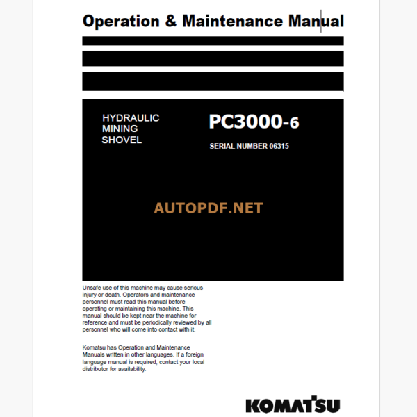 Komatsu PC3000-6 HYDRAULIC MINING SHOVEL Operation and Maintenance Manual(GZEAM06315-1)