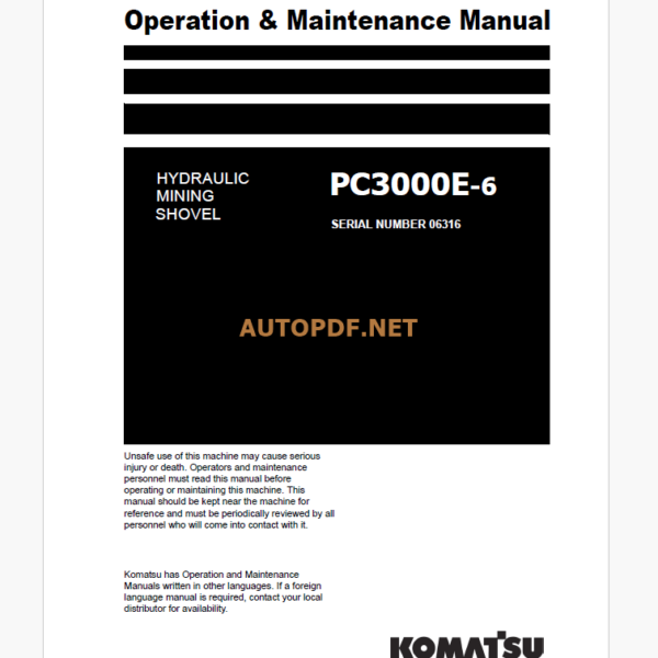 Komatsu PC3000E-6 HYDRAULIC MINING SHOVEL Operation and Maintenance Manual(GZEAM06316-0)