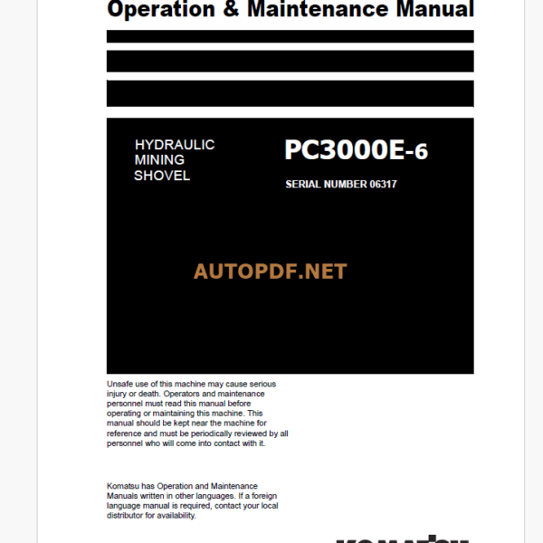 Komatsu PC3000E-6 HYDRAULIC MINING SHOVEL Operation and Maintenance Manual(GZEAM06317-0)