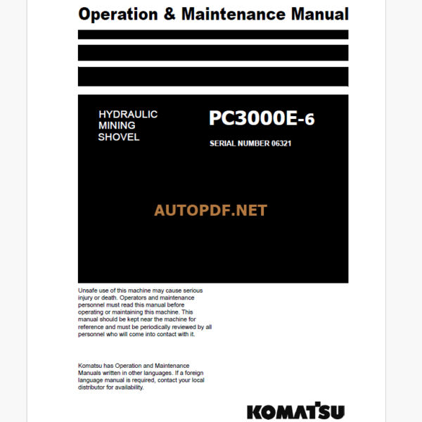 Komatsu PC3000E-6 HYDRAULIC MINING SHOVEL Operation and Maintenance Manual(GZEAM06321-0)