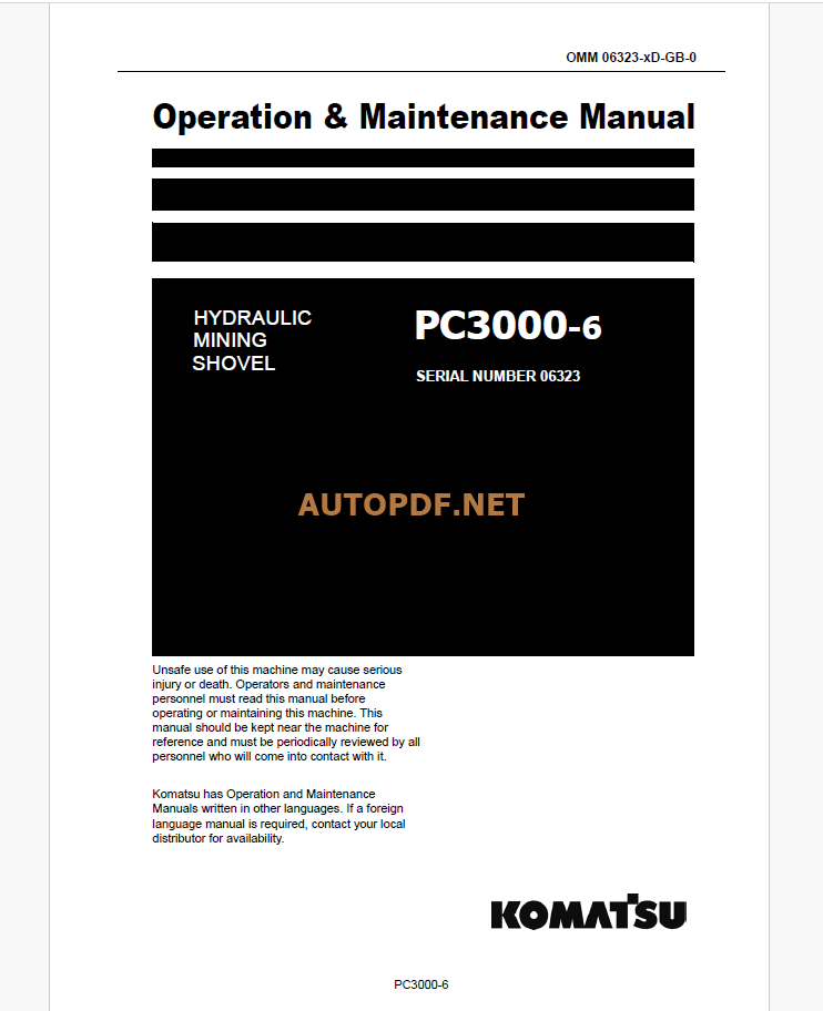 Komatsu PC3000-6 HYDRAULIC MINING SHOVEL Operation and Maintenance Manual(GZEAM06323-0)