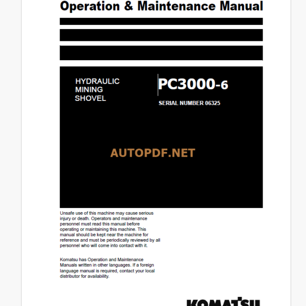 Komatsu PC3000-6 HYDRAULIC MINING SHOVEL Operation and Maintenance Manual(GZEAM06325-0)