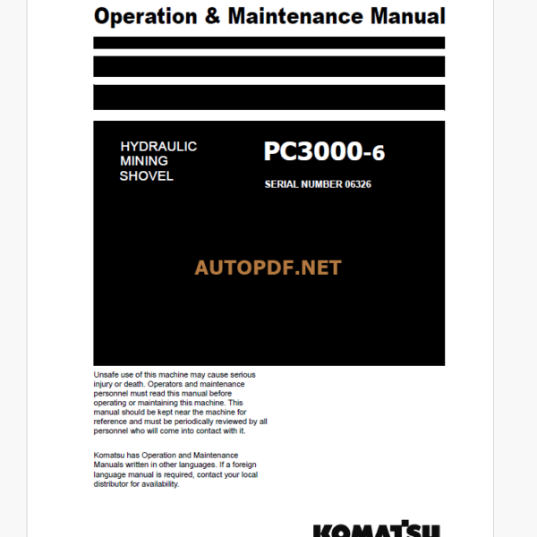 Komatsu PC3000-6 HYDRAULIC MINING SHOVEL Operation and Maintenance Manual(GZEAM06326-0)