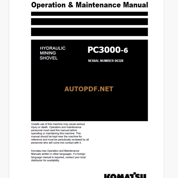 Komatsu PC3000-6 HYDRAULIC MINING SHOVEL Operation and Maintenance Manual(GZEAM06328-0)