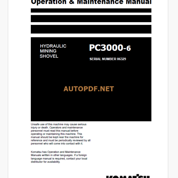 Komatsu PC3000-6 HYDRAULIC MINING SHOVEL Operation and Maintenance Manual(GZEAM06329-0)