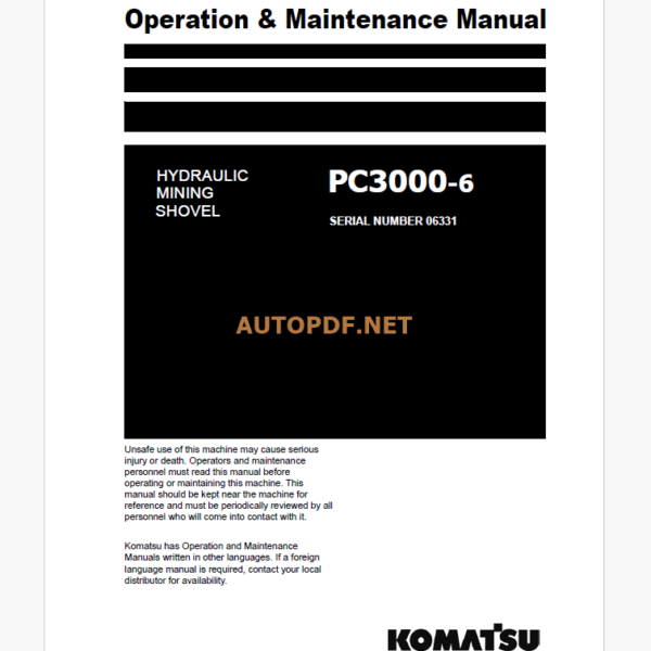 Komatsu PC3000-6 HYDRAULIC MINING SHOVEL Operation and Maintenance Manual(GZEAM06331-0)