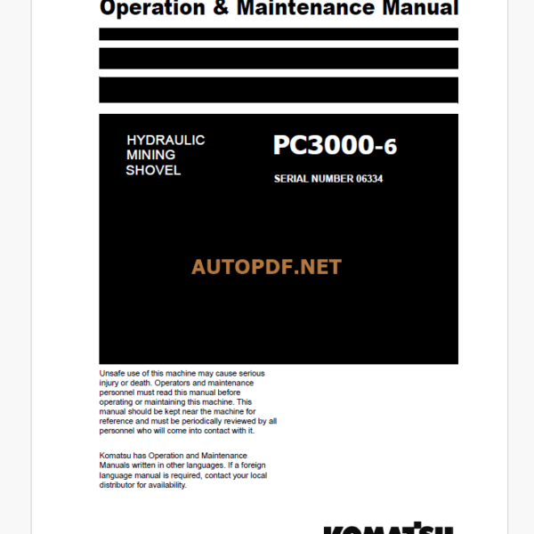 Komatsu PC3000-6 HYDRAULIC MINING SHOVEL Operation and Maintenance Manual(GZEAM06334-0)