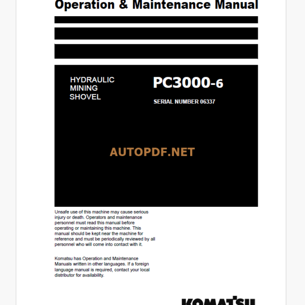 Komatsu PC3000-6 HYDRAULIC MINING SHOVEL Operation and Maintenance Manual(GZEAM06337-0)