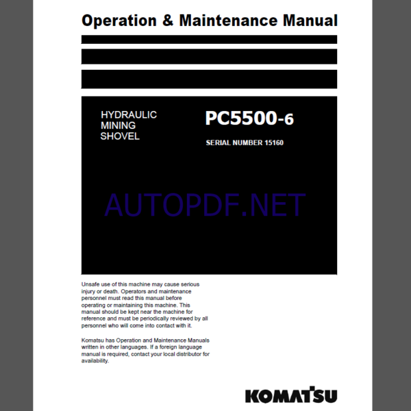 Komatsu PC5500-6 HYDRAULIC MINING SHOVEL Operation Maintenance Manual(GZEAM15160-0)