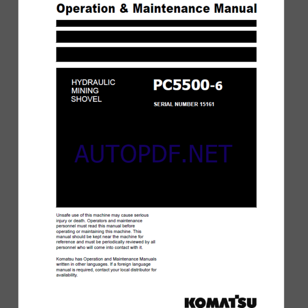 Komatsu PC5500-6 HYDRAULIC MINING SHOVEL Operation Maintenance Manual(GZEAM15161-0)