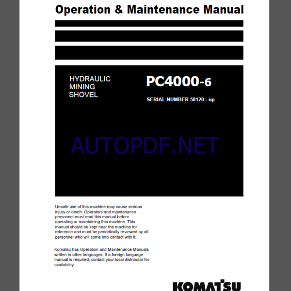 Komatsu PC4000-6 HYDRAULIC MINING SHOVEL Operation Maintenance Manual(GZEAM58120-1)