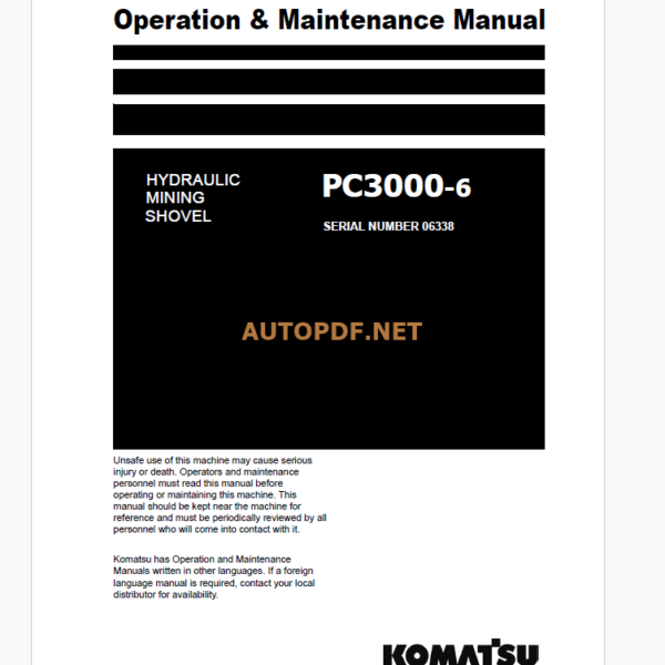 Komatsu PC3000-6 HYDRAULIC MINING SHOVEL Operation and Maintenance Manual(GZEAM6338-0)