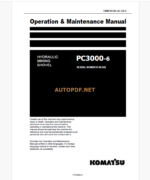 Komatsu PC3000-6 HYDRAULIC MINING SHOVEL Operation and Maintenance Manual (GZEAM06340-0)