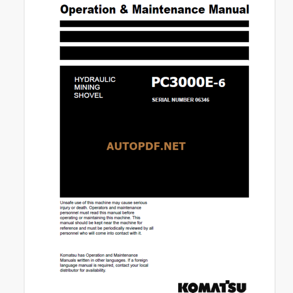 Komatsu PC3000E-6 HYDRAULIC MINING SHOVEL Operation and Maintenance Manual (GZEAM6346-0)