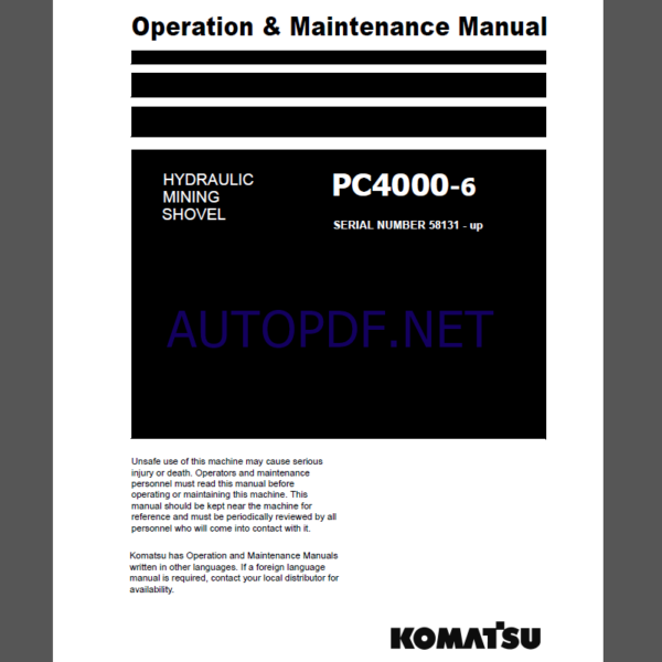 Komatsu PC4000-6 HYDRAULIC MINING SHOVEL Operation Maintenance Manual(GZEAM58131-1)