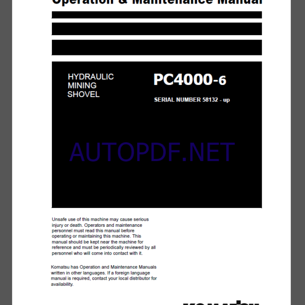 Komatsu PC4000-6 HYDRAULIC MINING SHOVEL Operation Maintenance Manual(GZEAM58132-0)