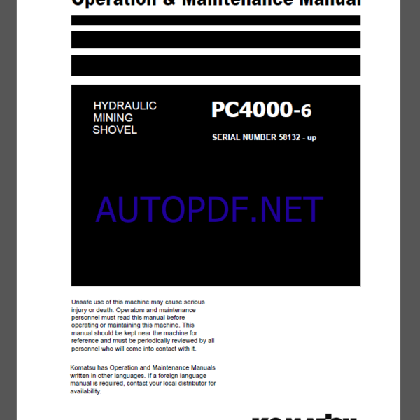 Komatsu PC4000-6 HYDRAULIC MINING SHOVEL Operation Maintenance Manual(GZEAM58134-0)