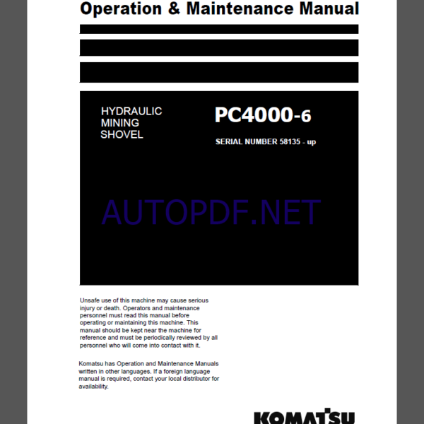 Komatsu PC4000-6 HYDRAULIC MINING SHOVEL Operation Maintenance Manual(GZEAM58135-0)