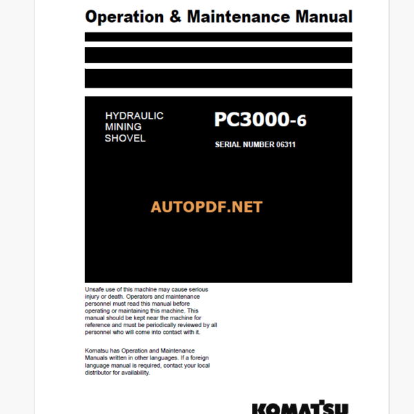 Komatsu PC3000-6 HYDRAULIC MINING SHOVEL Operation and Maintenance Manual(GZEAM06311-0)