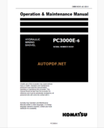 Komatsu PC3000E-6 HYDRAULIC MINING SHOVEL Operation and Maintenance Manual (GZEAM06361-0)