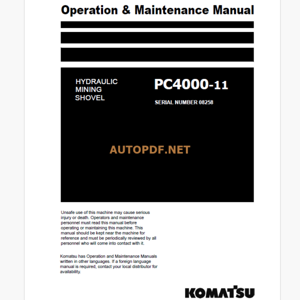 KOMATSU PC4000-11 HYDRAULIC MINING SHOVEL Operation and Maintenance Manual (GZEAM08258-0)