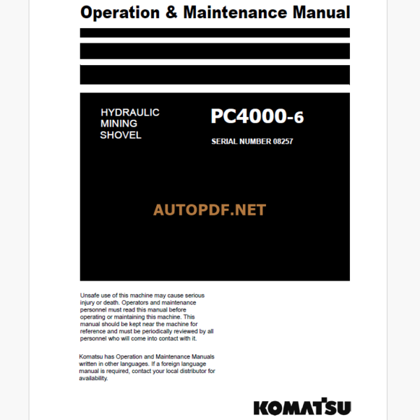 KOMATSU PC4000-6 HYDRAULIC MINING SHOVEL Operation and Maintenance Manual (GZEAM08257-0)