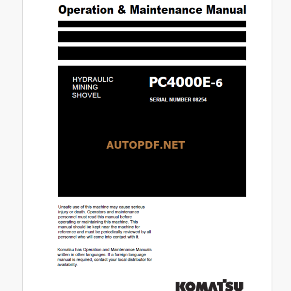 KOMATSU PC4000E-6 HYDRAULIC MINING SHOVEL Operation and Maintenance Manual (GZEAM08254-0)