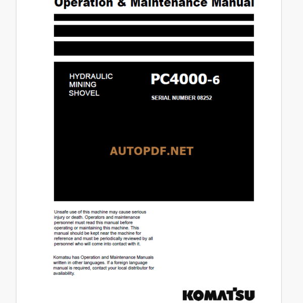 KOMATSU PC4000-6 HYDRAULIC MINING SHOVEL Operation and Maintenance Manual (GZEAM08252-0)