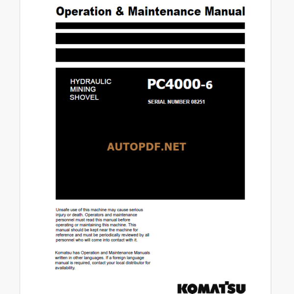 KOMATSU PC4000-6 HYDRAULIC MINING SHOVEL Operation and Maintenance Manual (GZEAM08251-0)