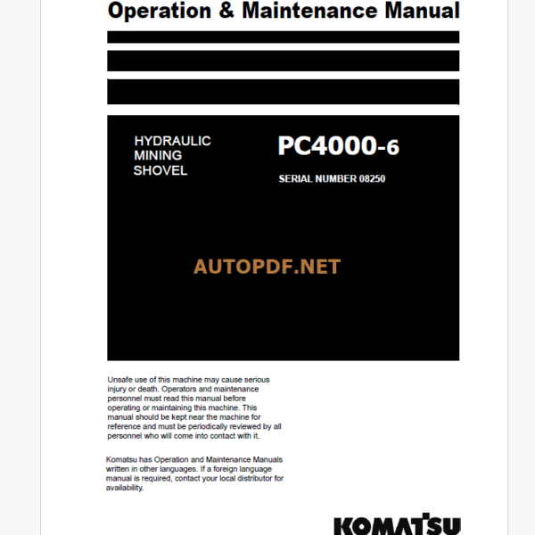 KOMATSU PC4000-6 HYDRAULIC MINING SHOVEL Operation and Maintenance Manual (GZEAM08250-0)