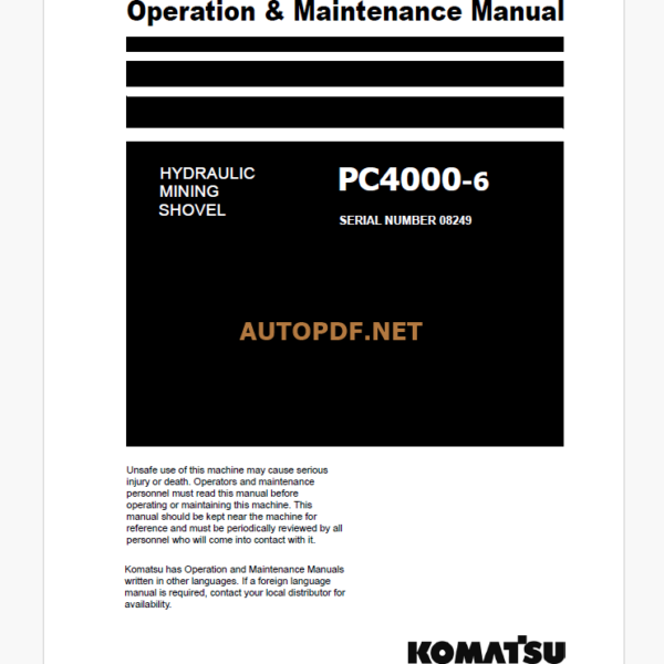 KOMATSU PC4000-6 HYDRAULIC MINING SHOVEL Operation and Maintenance Manual (GZEAM08249-0)