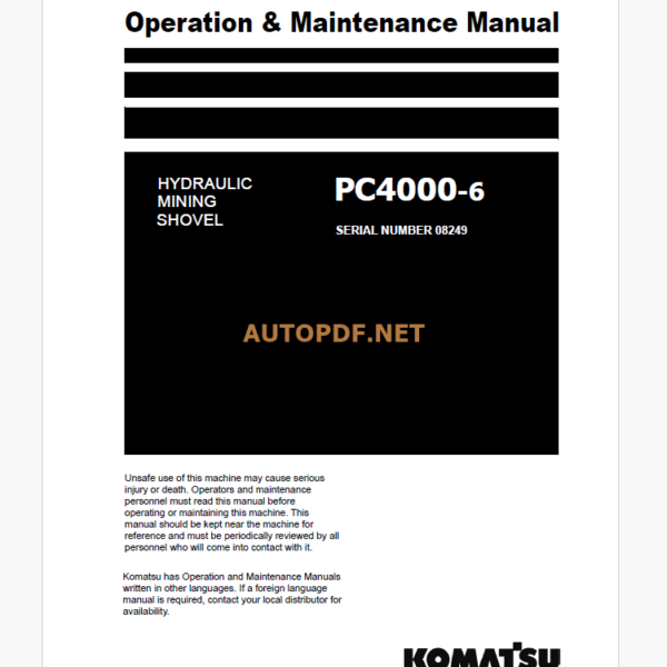 KOMATSU PC4000-6 HYDRAULIC MINING SHOVEL Operation and Maintenance Manual (GZEAM08249-0 (1))