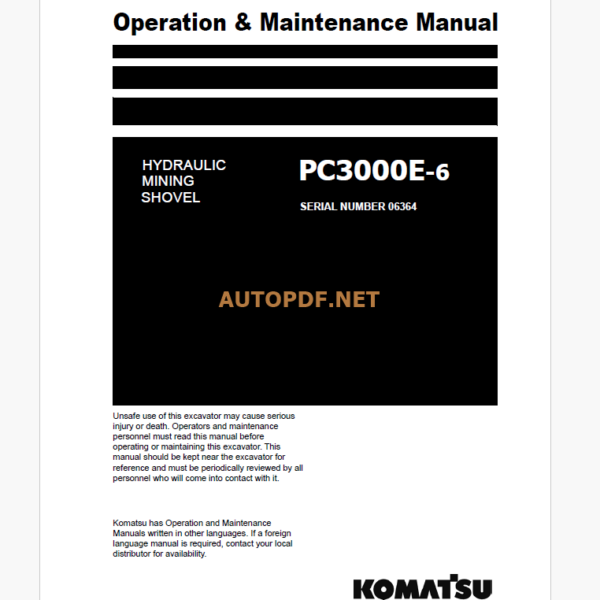 Komatsu PC3000E-6 HYDRAULIC MINING SHOVEL Operation and Maintenance Manual (GZEAM06364-0)