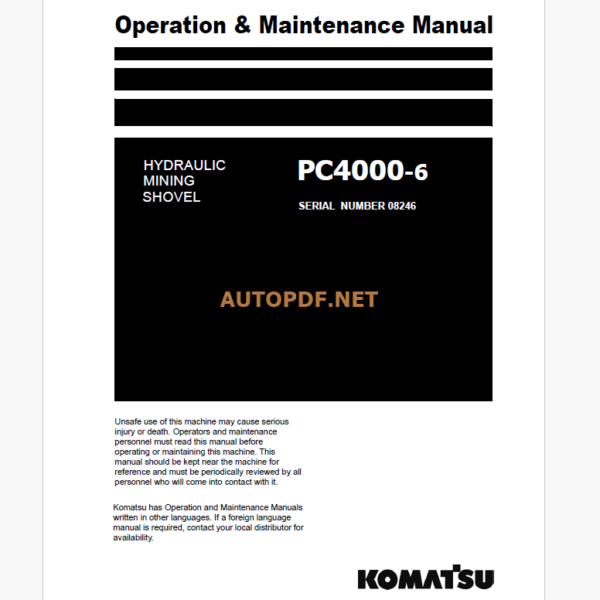 KOMATSU PC4000-6 HYDRAULIC MINING SHOVEL Operation and Maintenance Manual (GZEAM08246-0)