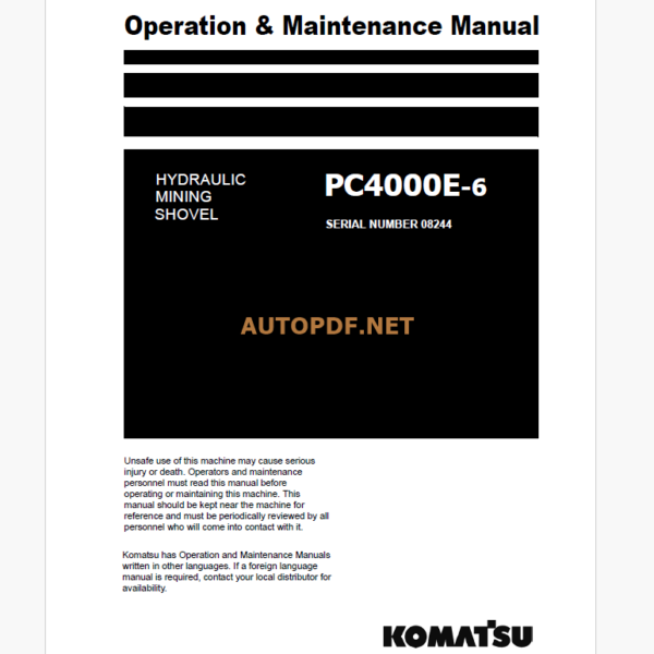 KOMATSU PC4000E-6 HYDRAULIC MINING SHOVEL Operation and Maintenance Manual (GZEAM08244-0)