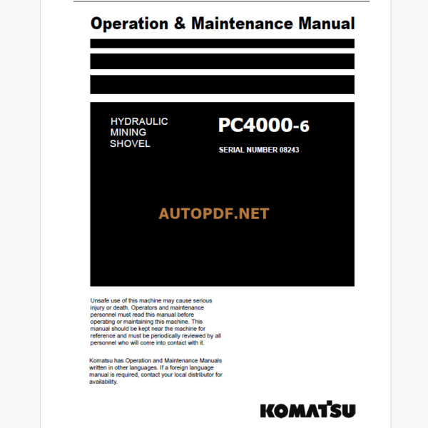 KOMATSU PC4000-6 HYDRAULIC MINING SHOVEL Operation and Maintenance Manual (GZEAM08243-0)