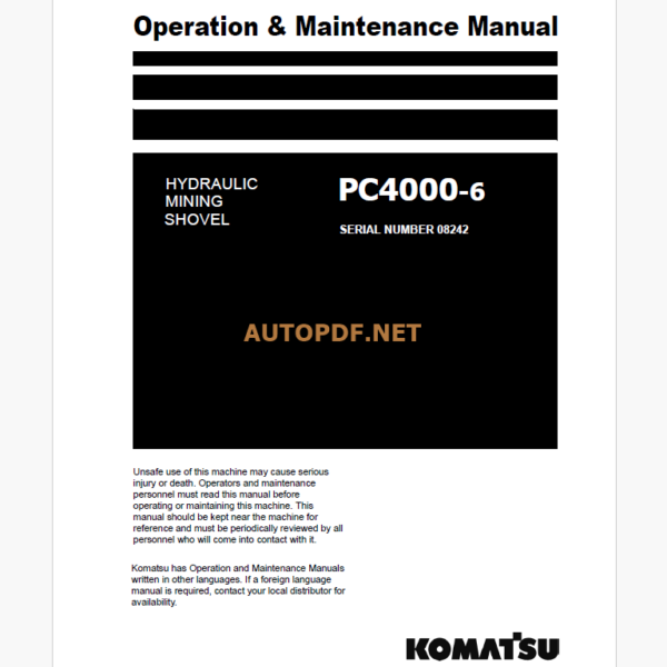 KOMATSU PC4000-6 HYDRAULIC MINING SHOVEL Operation and Maintenance Manual (GZEAM08242-0)