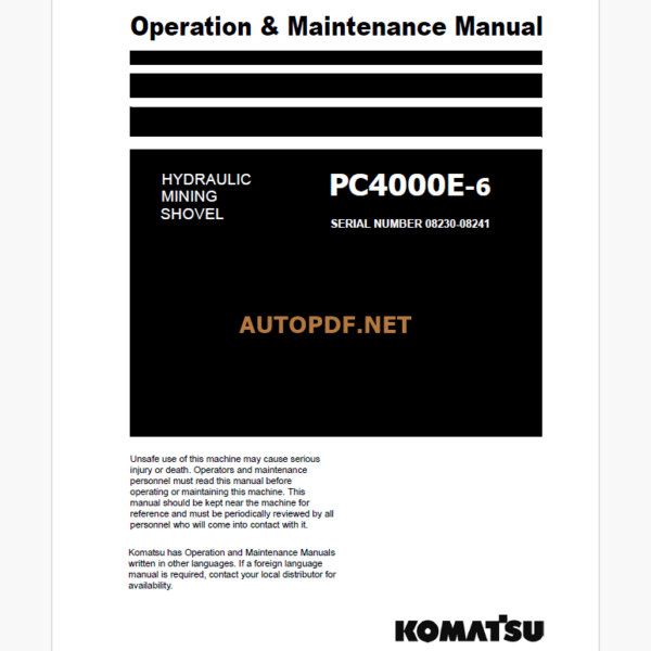 KOMATSU PC4000E-6 HYDRAULIC MINING SHOVEL Operation and Maintenance Manual (GZEAM08230-1)