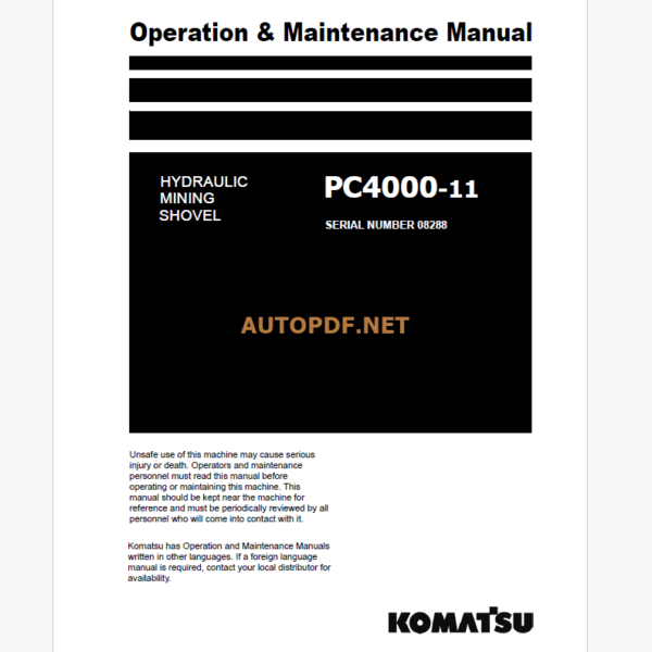 KOMATSU PC4000-11 HYDRAULIC MINING SHOVEL Operation and Maintenance Manual (GZEAM08228-1)